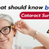 What should know before Cataract Surgery