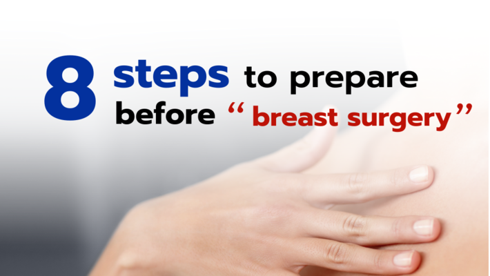 8 steps to prepare before breast surgery