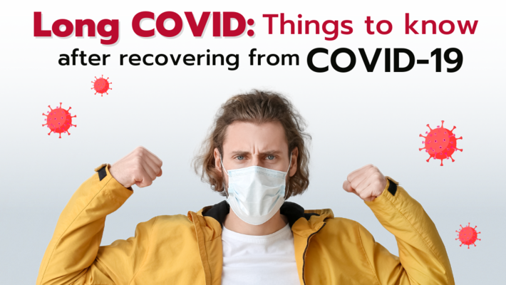 Long COVID: Things to know after recovering from COVID-19